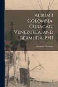 Album 1 Colombia, Curacao, Venezuela, and Bermuda, 1941 (en Inglés)