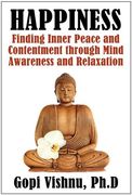 Happiness: Finding Inner Peace and Contentment Through Mind Awareness and Relaxation (en Inglés)