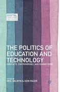 The Politics of Education and Technology: Conflicts, Controversies, and Connections (en Inglés)