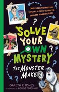 Solve Your own Mystery: The Monster Maker 