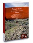 PAZ EN CRISIS TERRITORIALIZAR LA CRISIS. TOMO II (in Spanish)