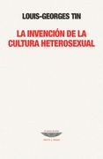 La Invencion de la Cultura Heterosexual