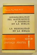 Indisolubilidad Del Matrimonio Y Divorcio En La Biblia. La Sexualidad En La Biblia