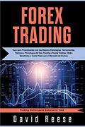 Forex Trading: Guía Para Principiantes con las Mejores Estrategias, Herramientas, Tácticas y Psicología del day Trading y Swing Trading. Obtén. De Divisas (Trading Online for a Living)