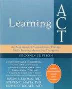 Learning Act: An Acceptance and Commitment Therapy Skills Training Manual for Therapists (en Inglés)