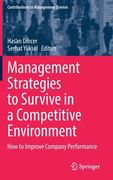 Management Strategies to Survive in a Competitive Environment: How to Improve Company Performance (en Inglés)
