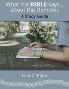 What the Bible Says about the Demonic: A Study Guide (en Inglés)