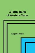 A Little Book of Western Verse (en Inglés)