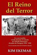 El Reino del Terror: UN CASO INSOLITO vivido durante el reinado de Alfredo Stroessner, dictador de Paraguay 1954 - 1989