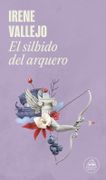 El Silbido del Arquero - Irene Vallejo - Random House