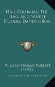 hail columbia, the flag, and yankee doodle dandy (1864)