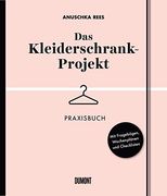 Das Kleiderschrank-Projekt. Praxisbuch: Mit Fragebögen, Wochenplänen und Checklisten (en Alemán)