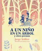 A un Niño en un árbol y otros poemas