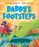 Daddy's Footsteps: A Father's day Dinosaur Adventure (a Prehistoric Families Book) (en Inglés)