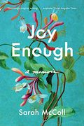 Joy Enough: A Memoir (en Inglés)