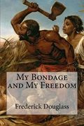 My Bondage and My Freedom