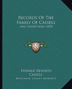records of the family of cassels: and connections (1870) (en Inglés)