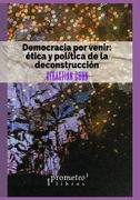 Democracia por venir: Ética y política de la deconstrucción