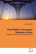 Fiscal Rules in European Monetary Union: Stability and Growth Pact and Golden Rule