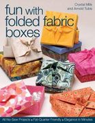 fun with folded fabric boxes,all no-sew projects fat-quarter friendly elegance in minutes - crystal mills - natl book network
