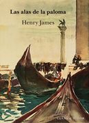 Las Alas de la Paloma - Henry James - Alba