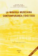 mineria murciana contemporanea. 2ª ed