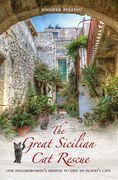 The Great Sicilian Cat Rescue: One Englishwoman's Mission to Save an Island's Cats (en Inglés)