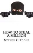 How to Steal a Million: The True Stories Behind the Greatest Art Heists of All Time (en Inglés)