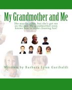 My Grandmother and Me: She may be older, but she's got me on the run. My grandmother even knows how to make cleaning fun!