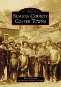 Shasta County Copper Towns (Images of America Series) (en Inglés)