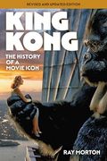 King Kong: The History of a Movie Icon
