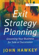 Exit Strategy Planning: Grooming Your Business for Sale or Succession