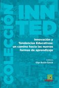 Innovación y Tendencias Educativas: un camino hacia las nuevas formas de aprendizaje