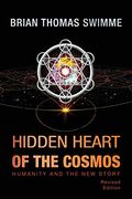 Hidden Heart of the Cosmos: Humanity and the new Story (Ecology and Justice: An Orbis Series on Integral Ecology) (en Inglés)