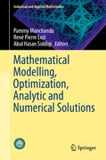 Mathematical Modelling, Optimization, Analytic and Numerical Solutions (en Inglés)