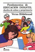 fundamentos de educacion infantil/introduction to early childhood education,jardin de ninos y preprimaria