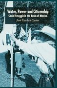 Water, Power and Citizenship: Social Struggle in the Basin of Mexico (en Inglés)