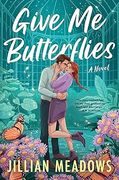 Give Me Butterflies: A Novel (Oaks Sisters, 1) (en Inglés)