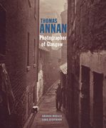 Thomas Annan: Photographer of Glasgow (en Inglés)