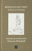 Beneath my Feet 2018: Writers on Walking (en Inglés)