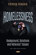 Homelessness: Background, Solutions and Veterans Issues