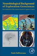 Neurobiological Background of Exploration Geosciences: New Methods for Data Analysis Based on Cognitive Criteria (en Inglés)
