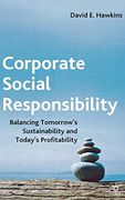 Corporate Social Responsibility: Balancing Tomorrow's Sustainability and Today's Profitability (en Inglés)