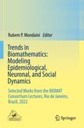 Trends in Biomathematics: Modeling Epidemiological, Neuronal, and Social Dynamics. Selected Works from the BIOMAT Consortium Lectures, Rio de Janeiro, Brazil, 2022
