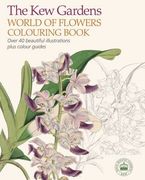 The Kew Gardens World of Flowers Colouring Book (Colouring Books)