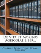 de vita et moribus agricolae liber... (en Inglés)