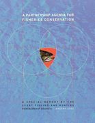 A Partnership Agenda For Fisheries Conservation: A Special Report by the Sport Fishing and Boating Partnership Council (en Inglés)