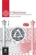 El Martinismo: Servidores Desconocidos del Cristianismo