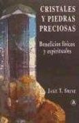 Cristales y piedras preciosas : beneficios físicos y espirituales