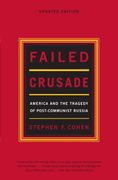 failed crusade,america and the tragedy of post-communist russia